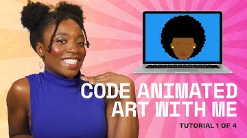 Tutorial 1: How to Code Animated Art In JavaScript | CODE Along with Black Girls CODE