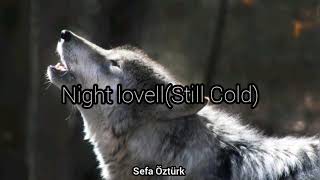 Night lovell (Still Cold) Türkçe Çeviri