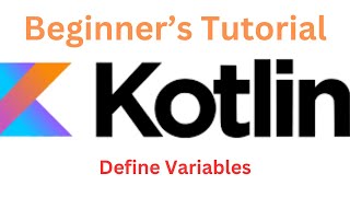 Kotlin Beginner Tutorial | Variables
