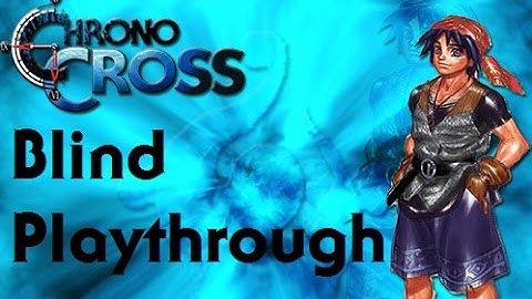 Chrono Cross Blind Playthrough Part 2 - Komodo Scale Necklace