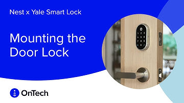 How to Mount a Nest x Yale Smart Door Lock