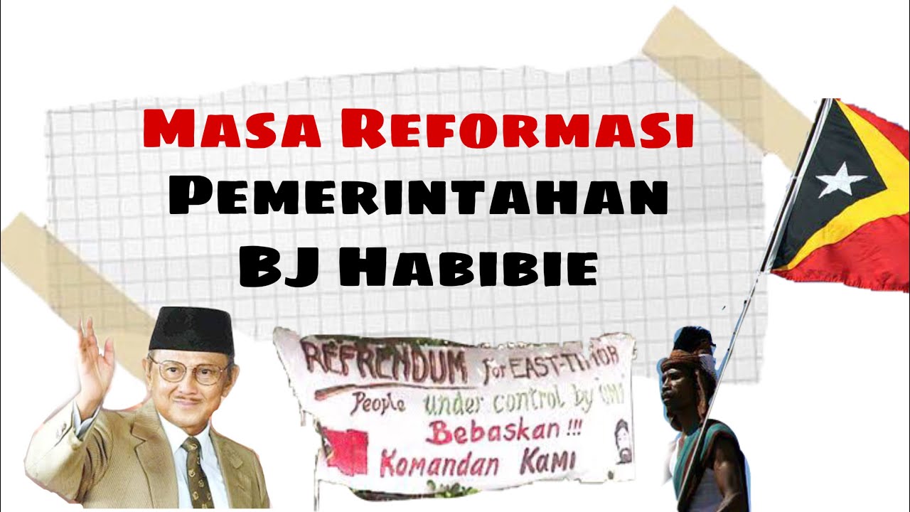 Pemerintahan BJ Habibie Masa Reformasi Sejarah Indonesia YouTube