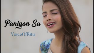 Satyameva Jayate: Paniyon Sa | Female Cover Version by @VoiceOfRitu | Ritu Agarwal chords