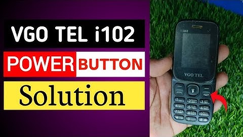 Vgo Tel i102 Power Button Not Working Solution 