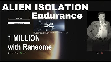 ALIEN ISOLATION Survivor Endurance Mode 1 MILLION Completed with Ransome