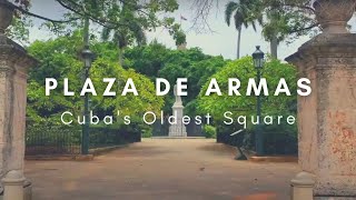 PLAZA DE ARMAS - SQUARE OF ARMS | Havana's Oldest Square | Cuba's Love