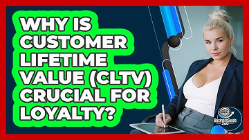 Why Is Customer Lifetime Value (CLTV) Crucial For Loyalty? - BusinessGuide360.com