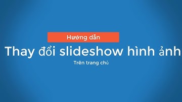 WORDPRESS | Hướng dẫn thay đổi slideshow trong wordpress sử dụng flatsome