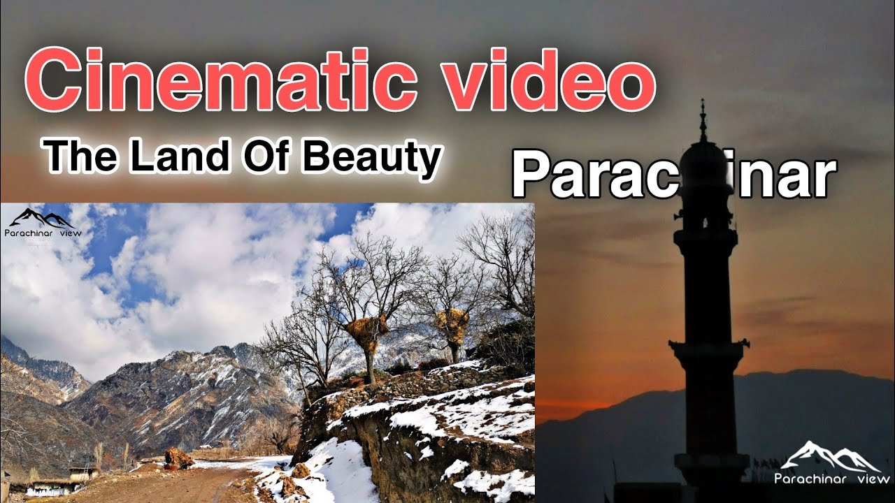 |Cinematic Video| Pakistan| Parachinar