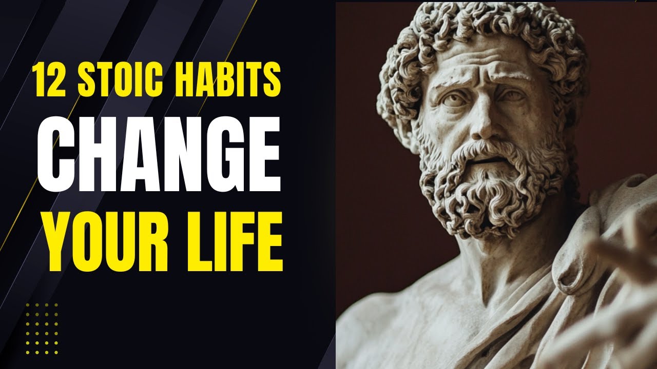 12 Stoic Habits That Will Change Your Life - YouTube