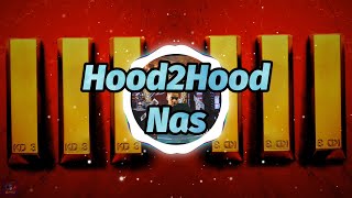 Nas - Hood2Hood (Lyrics)