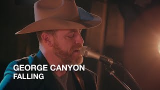 George Canyon | Falling | First Play Live chords