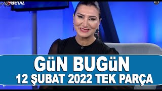 20220212 GÜN BUGÜN YT