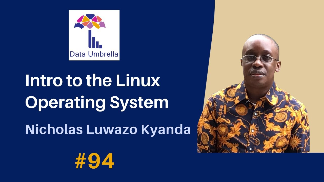 [94] Intro to the Linux Operating System (Nicholas Luwazo Kyanda) - YouTube