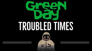 Green Day • Troubled Times (CC) 🎤 [Karaoke] [Instrumental Lyrics]