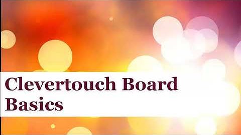Clevertouch Board Tutorial