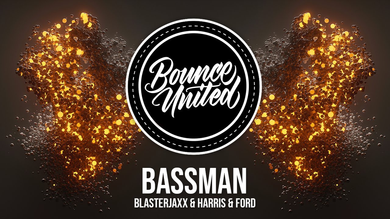 Blasterjaxx & Harris & Ford - Bassman