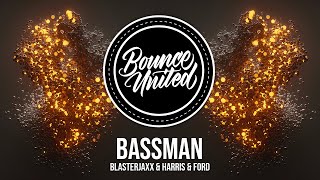 Blasterjaxx & Harris & Ford - Bassman