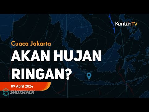 Prakiraan Cuaca BMKG, Selasa 9 April 2024, Jakarta dan Sekitarnya Akan Cerah Berawan | Kontan News