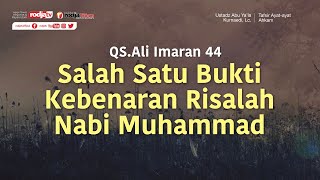 Salah Satu Bukti Kebenaran Risalah Nabi Muhammad (Ayat-Ayat Ahkam) - Ustadz Abu Ya'la Kurnaedi, Lc.