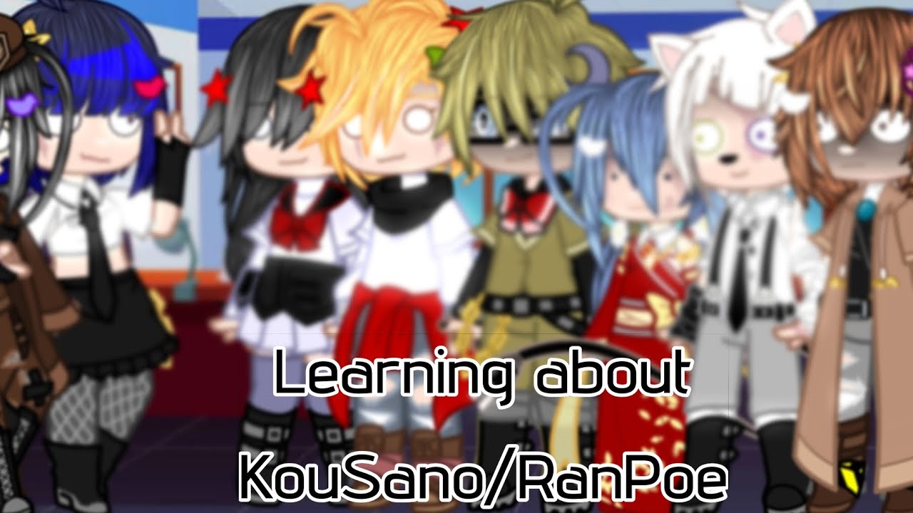How Did They Learn About KouSano and RanPoe / My AU / Gacha Bungo Stray Dogs | Night