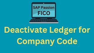 How to deactivate ledger for company code in SAP