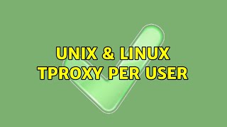 Famous Unix & Linux: tproxy per user Wealth