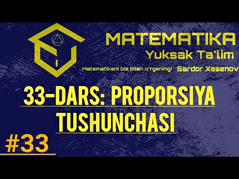 # 33-DARS: Proporsiya tushunchasi. Proporsiyaning asosiy xossasi.