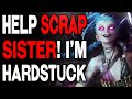 HELP SCRAP SISTER I'M HARDSTUCK | TFT - Teamfight Tactics