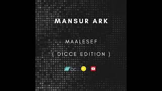 Mansur Ark - Maalesef (Dicce Edition)