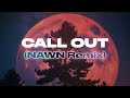 Miniature de la vidéo de la chanson Call Out (Nawn Remix)