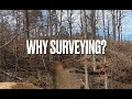 Why Land Surveying?