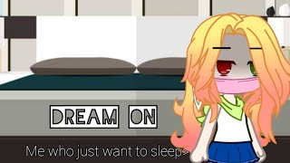 Dream On[Gacha Club]