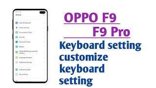 OPPO F9 , F9 Pro , keyboard setting Custmize keyboard setting tips and tricks