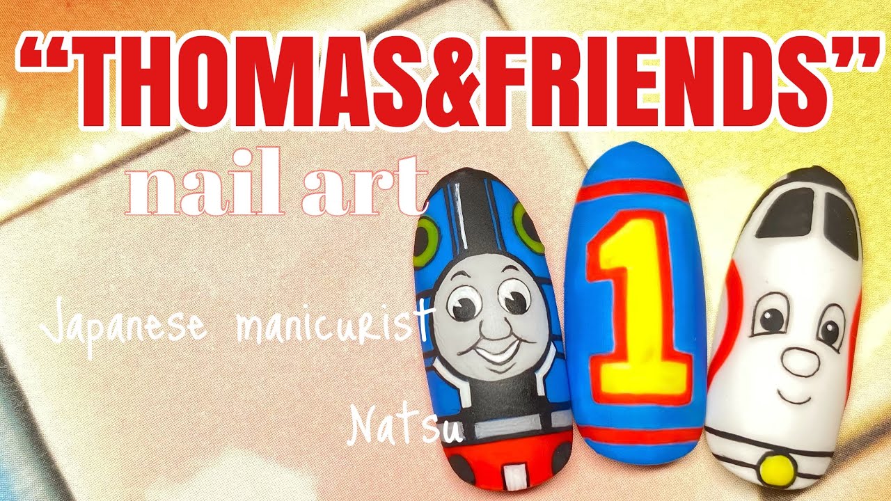 Nail Thomas Friends Nail Art きかんしゃトーマスネイルアート Youtube