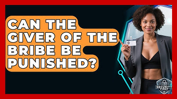 Can The Giver Of The Bribe Be Punished? - SecurityFirstCorp.com