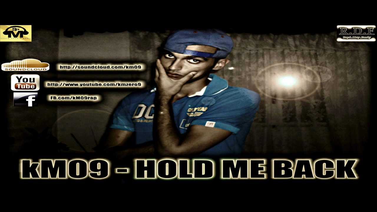 kM09 - hold me back (remix) + lyrics