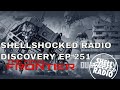 Episode 251 of shellshocked radio  discovery premiers april the 23rd 2024 7 pm cest on youtube