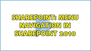 Sharepoint: Menu Navigation in SharePoint 2010 (2 Solutions!!)