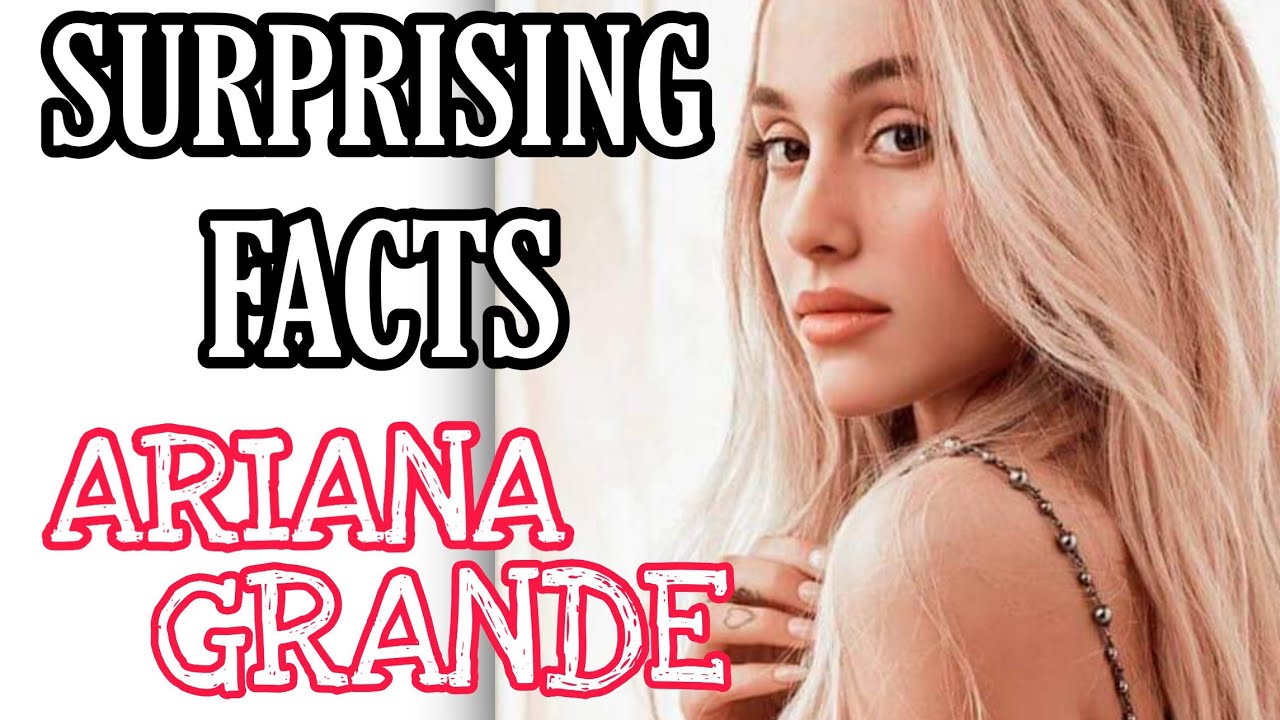 Ariana Grande facts that no one knows - YouTube