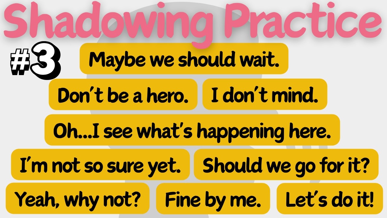 Shadowing Practice Common English Phrases #3