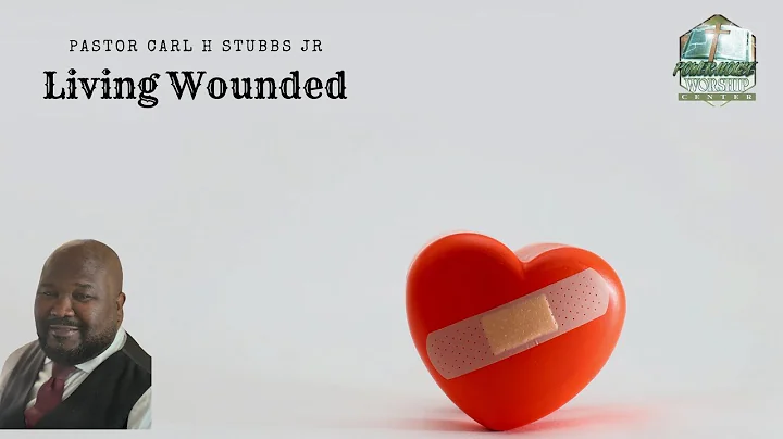 Living Wounded Pastor Carl Stubbs Jr