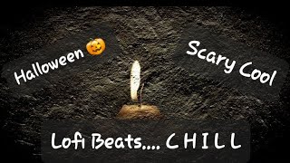 Halloween 🎃  Scary Lofi.  Don't be afraid., Just C H I L L. #lofi #lofibeats
