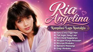 Ria Angelina Full Album | Lagu Nostalgia 80-90an & Tembang Kenangan Terbaik