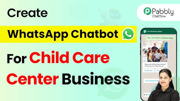 How to Create a WhatsApp Chatbot for Your Child Care Center Business