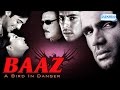 Baaz  a bird in danger 2003  karisma kapoor  suniel shetty  jackie shroff  dino morea