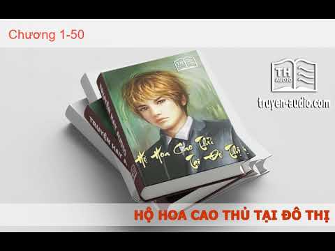 Video Hộ Hoa Cao Thủ Tại Đô Thị Tập 01 chương 1 50 Audio - youtube