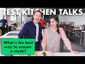Professional Chefs Answer 14 Common Steak Questions | Test Kitchen Talks | Bon Appétit