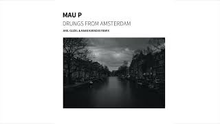 Mau P - Drugs From Amsterdam (Anıl Güzel & Kaan Karadas Remix)