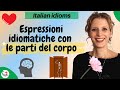 Learn Italian idioms: Espressioni idiomatiche con le parti del corpo - Idioms with body parts